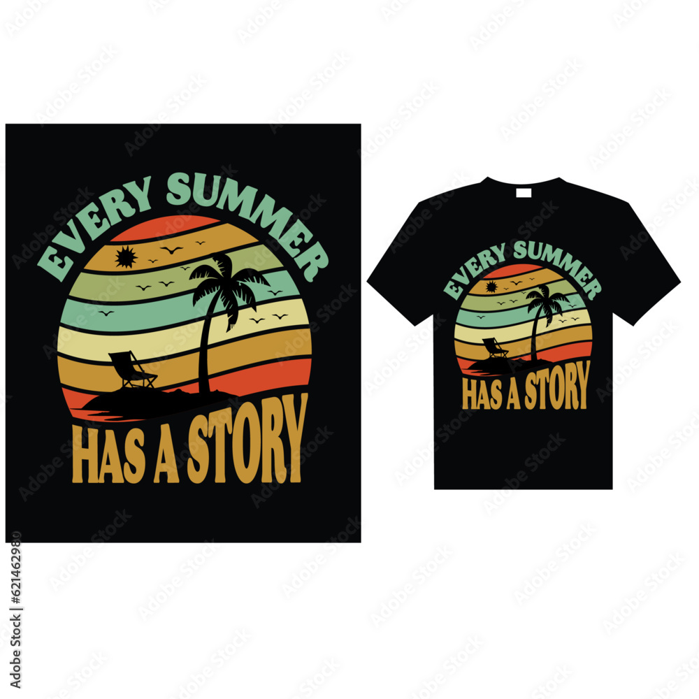 Every summer has a story, T-Shirt Design