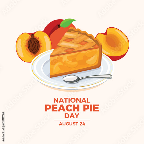 National Peach Pie Day vector illustration. Slice of peach dessert on a plate icon vector. Piece of fruit cake with fresh peaches drawing. August 24 every year. Important day
