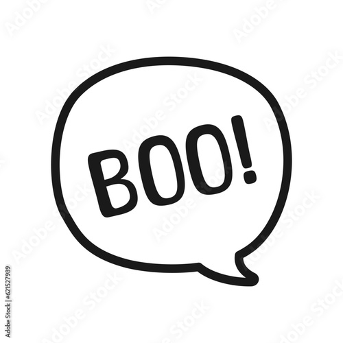 Boo text in speech bubble doodle design. Vector illustration. Happy Halloween greeting card. Cartoon hand drawn calligraphy style.