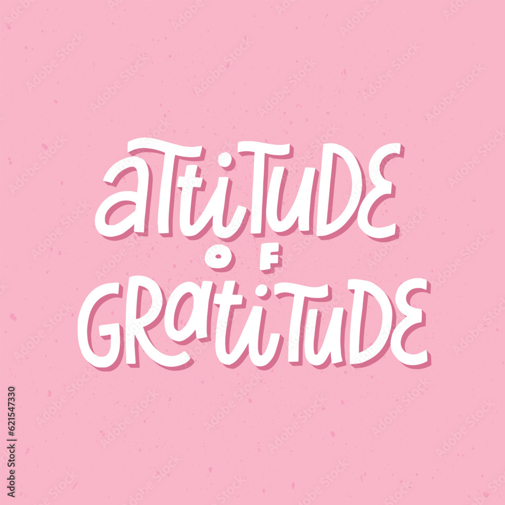 Inspirational typography quote Attitude of Gratitude on pink background for posters, prints, cards, signs, etc. Thanksgiving print. EPS 10