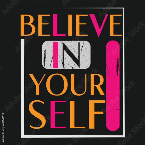 A poster that says believe in yourself on it