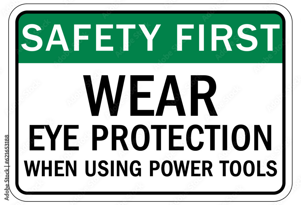 Wear eye protection warning sign and labels wear eye protection when using power tools