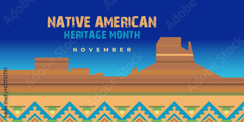 Native american heritage month. Vector banner, poster, card, content for social media with the text Native american heritage month, november. Background with native with rock and ornament border.