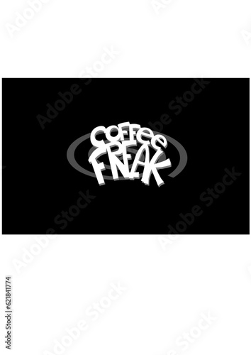 stylized lettering reading coffee freak