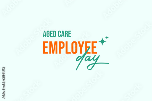 Aged Care Employee Day, background template Holiday concept