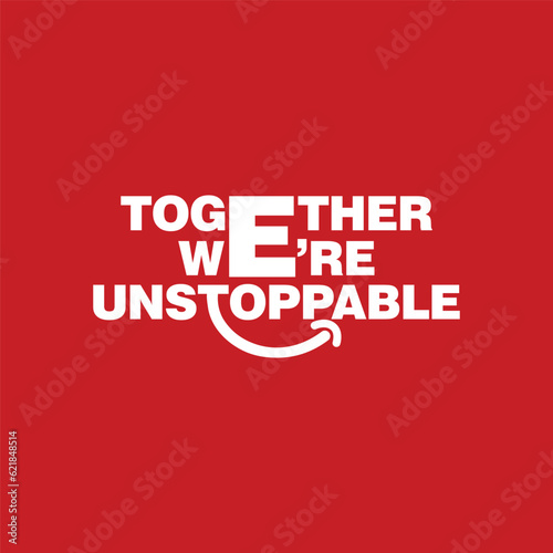 Together we are unstoppable lettering t shirt design idea for celebrating friendship day. Happy friendship day text, banner, poster.