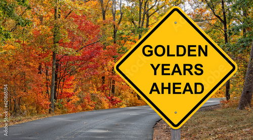 Golden Years Ahead Warning Sign