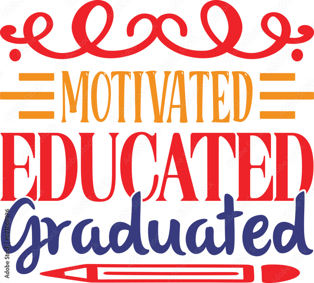 Motivated Educated Graduated Motivated Educated Graduated