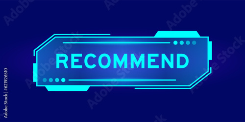 Futuristic hud banner that have word recommend on user interface screen on blue background