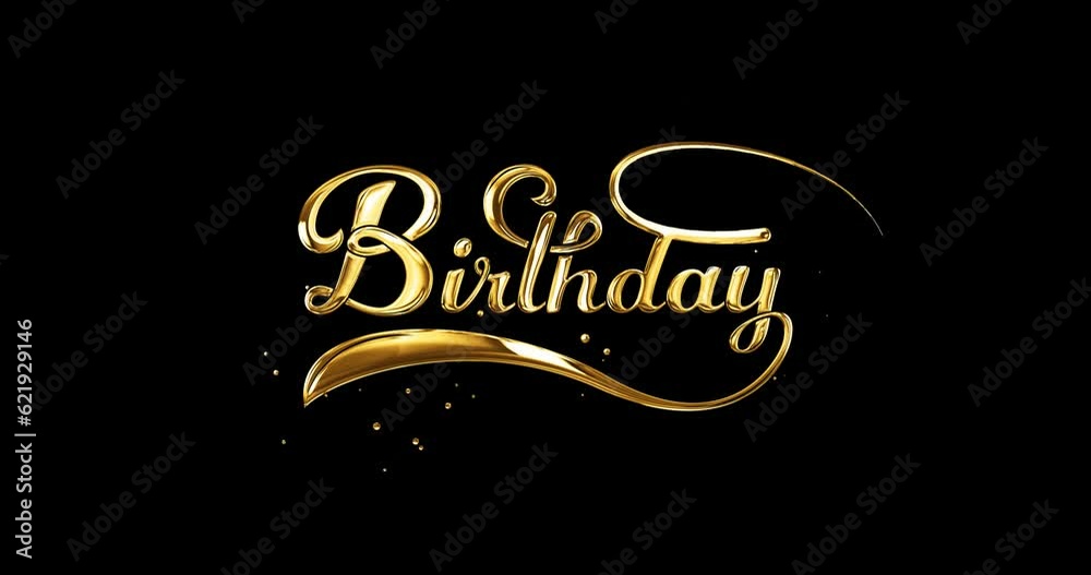 Happy Birthday animation text handwriting in gold color on the black background alpha channel. Great for opening your vlog video so everyone likes it and happy birthday celebrations

