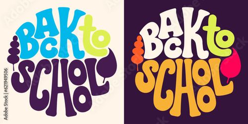 Back To School lettering slogan in round shape. Trendy groovy print design for posters  cards