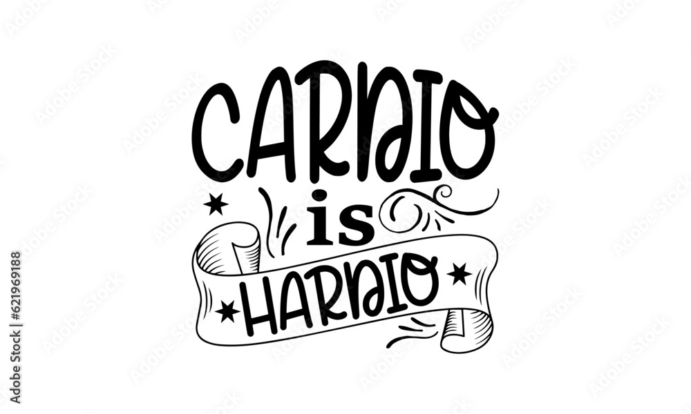 Cardio Is Hardio Svg, Workout Svg
