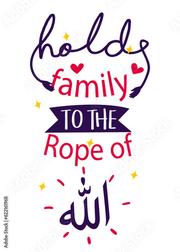 hold family to the rope of allah inspirational quotes everyday motivation positive saying arabic calligraphy design colorful text