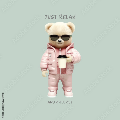 Cute teddy bear toy Just relax slogan vector illustration for tshirt