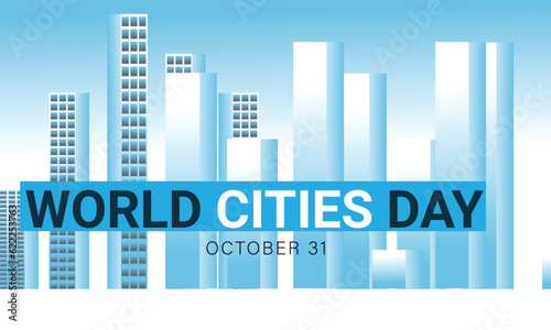 World Cities Day. background, banner, card, poster, template. Vector illustration.