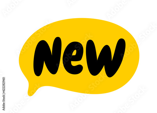 NEW text speech bubble. New word on text box. Vector illustration. Hand drawn quote. New icon lettering. Doodle phrase isolated on white background. Graphic Design for print on t shirt, card poster