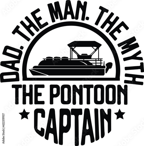 Dad the man the myth the pontoon captain