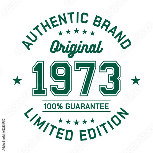 1973 Authentic brand. Apparel fashion design. Graphic design for t-shirt. Vector and illustration.