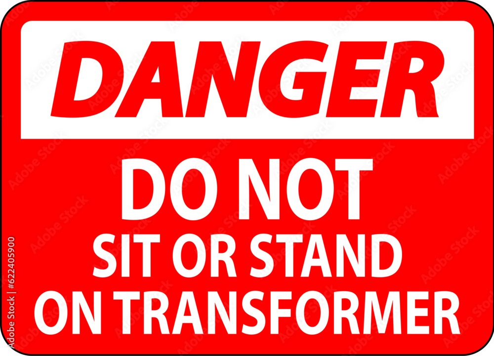 Danger Sign Do Not Sit Or Stand On Transforme