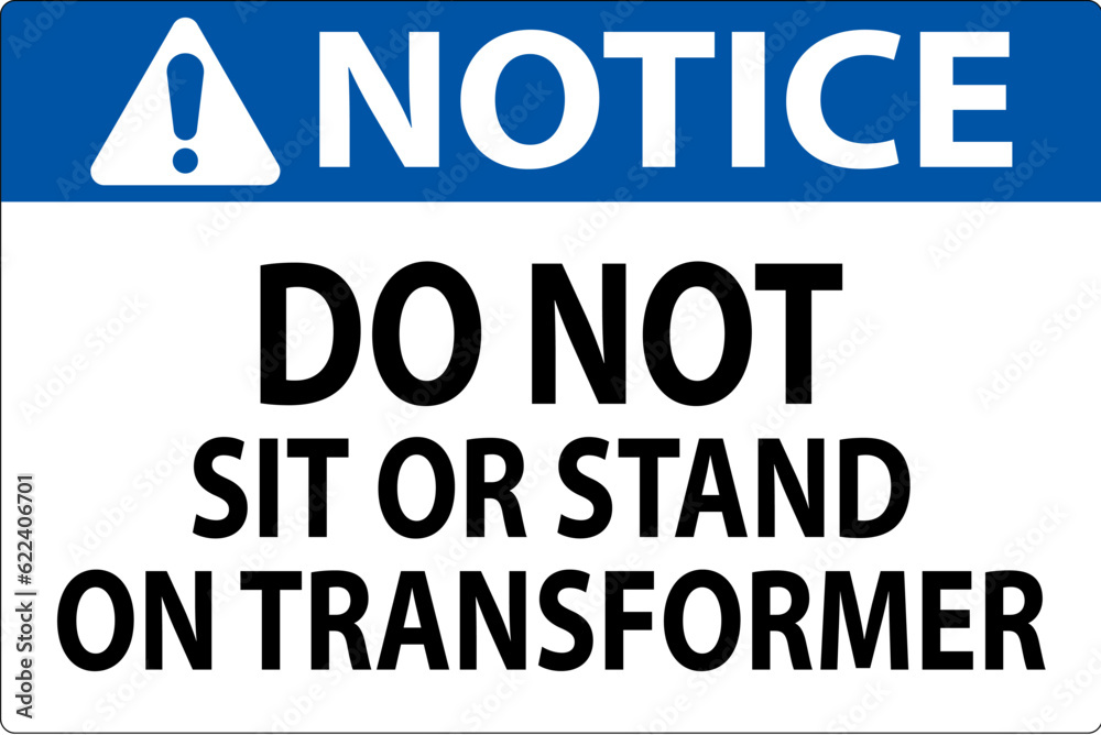 Notice Sign Do Not Sit Or Stand On Transforme