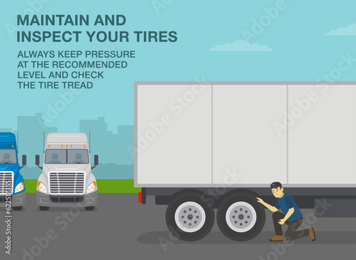 Heavy vehicle driving tips and rules. Checklist for truck drivers. Maintain and inspect tires. Semi-trailer driver checking the tires. Flat vector illustration template.