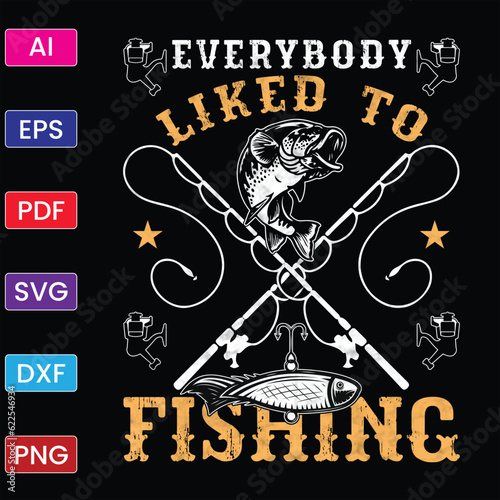 EVERYBODY LIKED TO FISHING