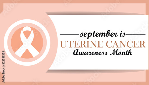 September is Uterine cancer awareness month. Healthcare and World cancer day concept. Medical Banner