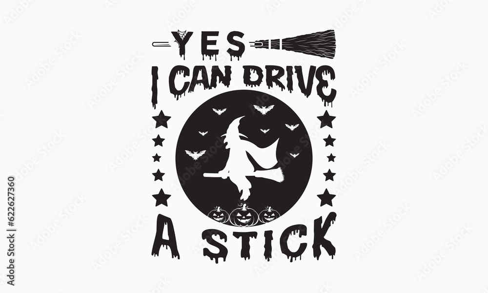 Yes i can drive a stick svg, halloween svg design bundle, halloween svg, happy halloween vector, pumpkin, witch, spooky, ghost, funny halloween t-shirt quotes Bundle, Cut File Cricut, Silhouette 