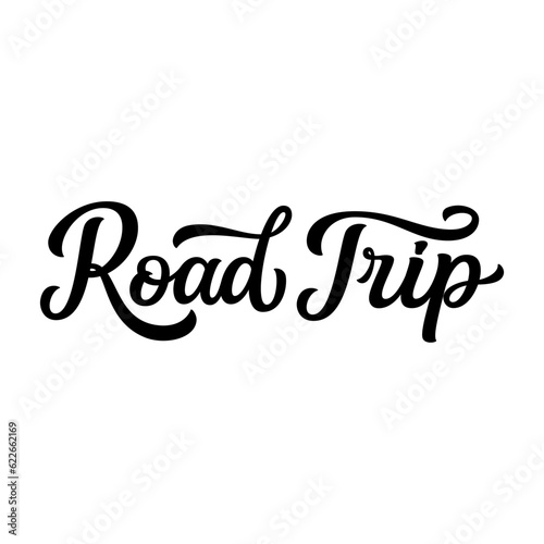 Fototapeta Naklejka Na Ścianę i Meble -  Road trip. Hand lettering  text isolated on whight background. Vector typography for t shirts, posters, banners, cards, overlays