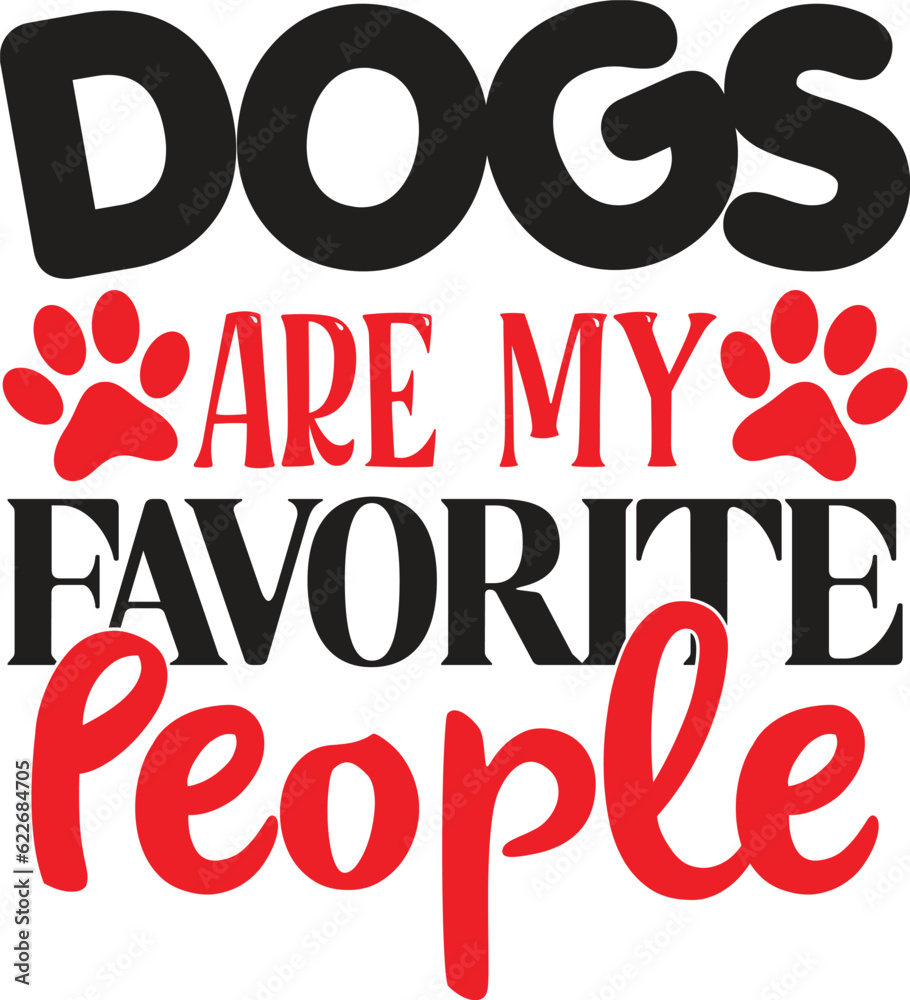 Dogs Are My Favorite People