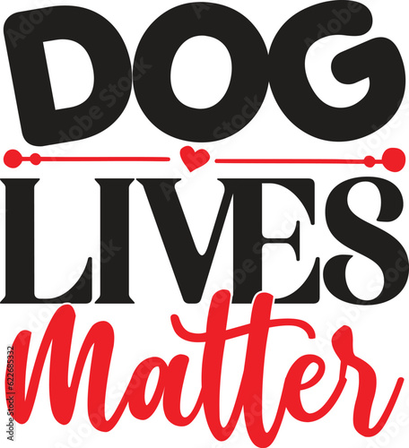 Dog Lives Matter 