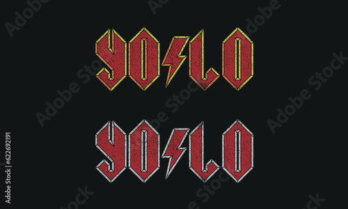 YOLO lettering in vintage rock style. Texture is removable.