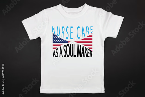 Nurse care as a soul maker- T shirt