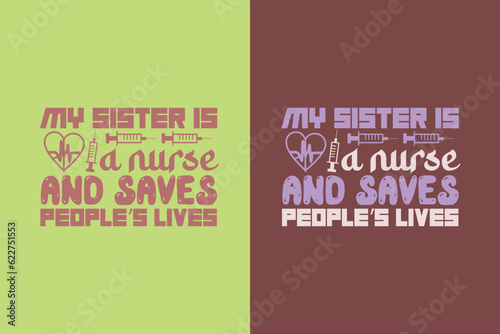 My Sister Is A Nurse And Saves People's Lives, Nurse Heart Shirt, Half Leopard Nurse, Nurse Lover, Nurse Shirt EPS JPG PNG for Nurses, Nursing Life