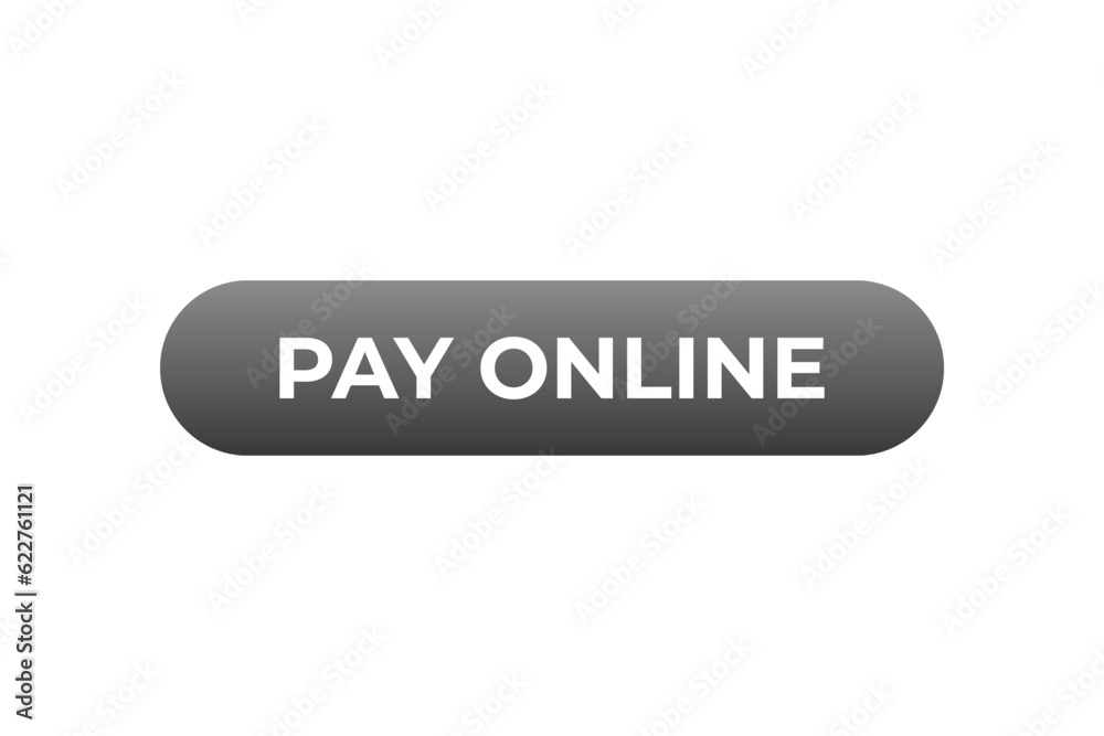 Pay Online Button. Speech Bubble, Banner Label Pay Online