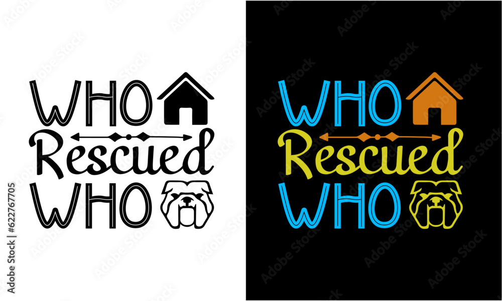 Who Rescued Who SVG, Puppy Lover Svg
