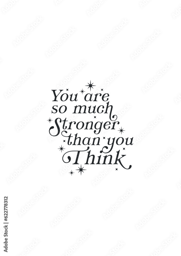 You are so much stronger than you think inspirational quote You are so much stronger than you think inspirational quote