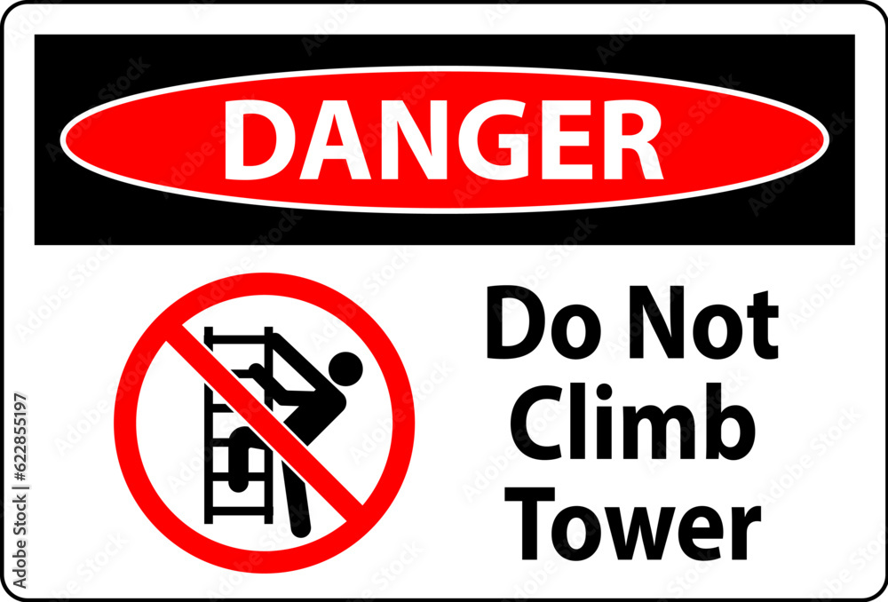 Danger Sign Do Not Climb Tower On White Background Danger Sign Do Not Climb Tower On White Background