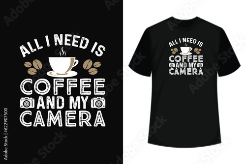 Fotografia All I Need Is Coffee And My Camera Photography Shirt Gift T-Shirt