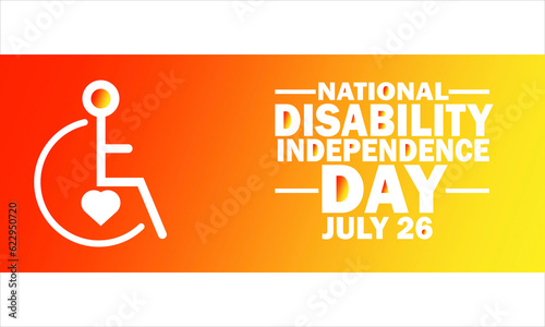 National Disability Independence Day. July 26. Holiday concept. Template for background, banner, card, poster with text inscription.