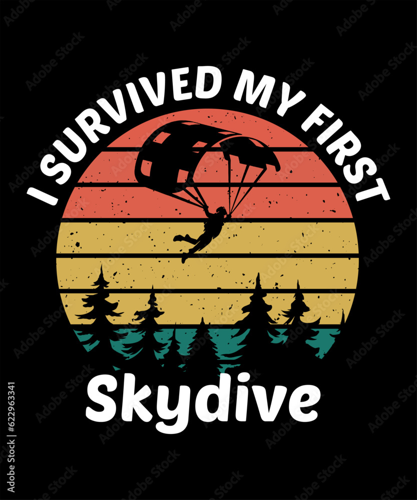 Skydiving logo vector t-shirt design i survived my first skydive Skydiving logo vector t-shirt design i survived my first skydive