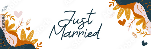 Just married - colorful wedding banner - editable vector elements - happy decorative and vegetal illustrations - soft colors - Love, union, celebration, couple