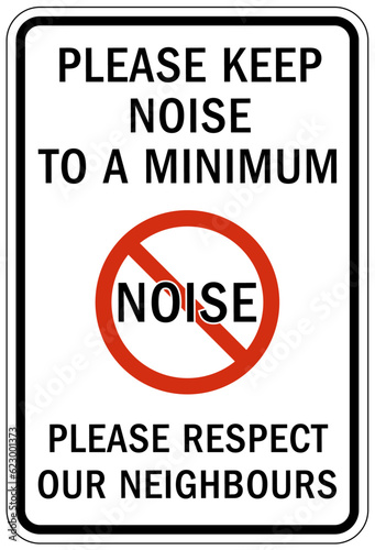 High noise area warning sign and labels please keep noise to minimum. Please respect our neighbours