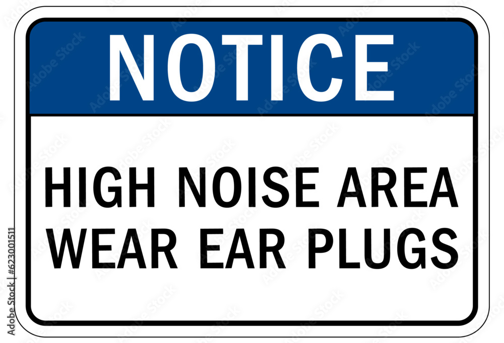 High noise area warning sign and labels wear ear plugs