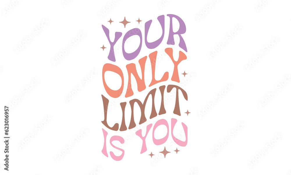 Fototapeta premium Your only limit is you Retro SVG Design.