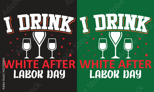 Labor Day Quotes T-shirt Design