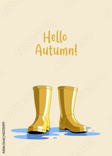 Yellow rubber rain boots standing in a puddle of water with Hello Autumn written above them. Vector illustration