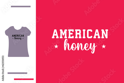 American honey t shirt design 