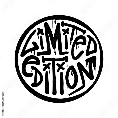 Limited edition. Urban street graffiti style with splash effects and drops on black background. Vector Illustration. Hand lettering in circle. For tee t-shirt or sweatshirt