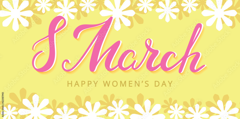 Obraz premium International Women's Day. Vector banner with lettering and flowers on the yellow background. 8 March. 